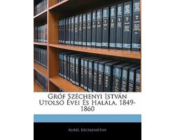 Gr F Sz Chenyi Istv N Utols Vei ?'S Hal La, 1849-1860