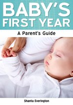 Need2Know Books - Baby's First Year: A Parent's Guide