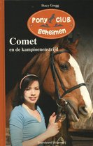 Pony club geheimen 05 - Comet en de kampioenenstrijd