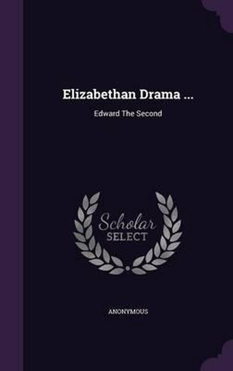 Elizabethan Drama ... van Anonymous