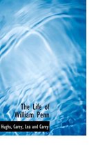 The Life of William Penn