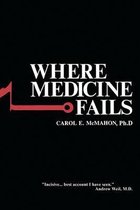 Where Medicine Fails