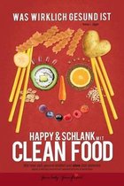 Happy & schlank mit Clean Food