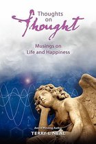 Thoughts on Thought Musings on Life and Happiness