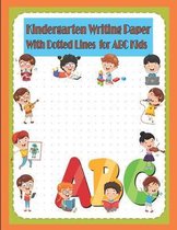 Kindergarten Writing Paper with Dotted Lines for ABC Kids