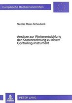 Ansaetze Zur Weiterentwicklung Der Kostenrechnung Zu Einem Controlling-Instrument