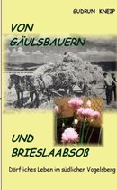 Von Gäulsbauern und Brießlaabsoß