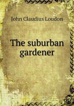 The suburban gardener