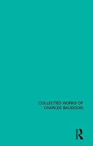 Collected Works of Charles Baudouin- Suggestion and Autosuggestion