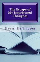 The Escape of My Imprisoned Thoughts
