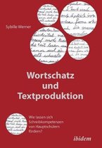 Wortschatz und Textproduktion. Wie lassen sich Schreibkompetenzen von Hauptsch lern f rdern?