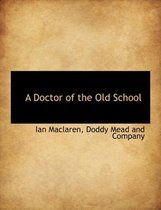 A Doctor of the Old School