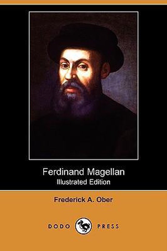 Ferdinand Magellan (Illustrated Edition) (Dodo Press)