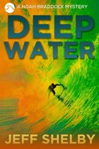 Noah Braddock Mysteries 9 - Deep Water