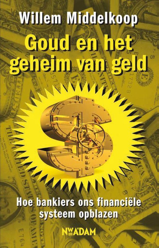 Goud en het geheim van geld met handtekening. Hoe bankiers o ... - cover