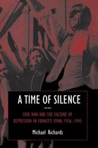 Studies in the Social and Cultural History of Modern WarfareSeries Number 4-A Time of Silence