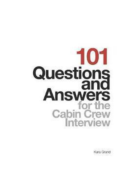 101 Questions and Answers for the Cabin Crew Interview - cover