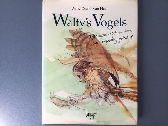 Walty's vogels - Walty Dudok van Heel | Respetofundacion.org