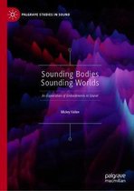 Palgrave Studies in Sound- Sounding Bodies Sounding Worlds