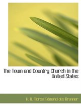 The Town and Country Church in the United States