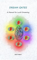 Dream Gates: A Manual for Lucid Dreaming