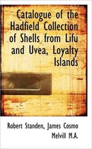 Catalogue of the Hadfield Collection of Shells from Lifu and Uvea, Loyalty Islands