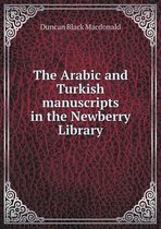 The Arabic and Turkish manuscripts in the Newberry Library