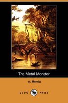 The Metal Monster (Dodo Press)