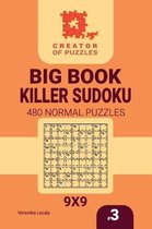 Big Book Killer Sudoku- Creator of puzzles - Big Book Killer Sudoku 480 Normal Puzzles (Volume 3)