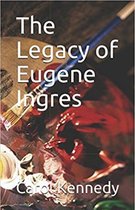The Legacy of Eugene Ingres