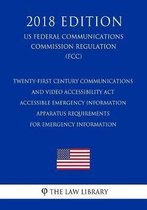 Twenty-First Century Communications and Video Accessibility ACT - Accessible Emergency Information - Apparatus Requirements for Emergency Information (Us Federal Communications Commission Reg