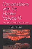 Conversations with Mr. Hooker Volume 9