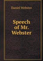 Speech of Mr. Webster
