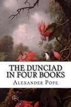 The Dunciad in Four Books