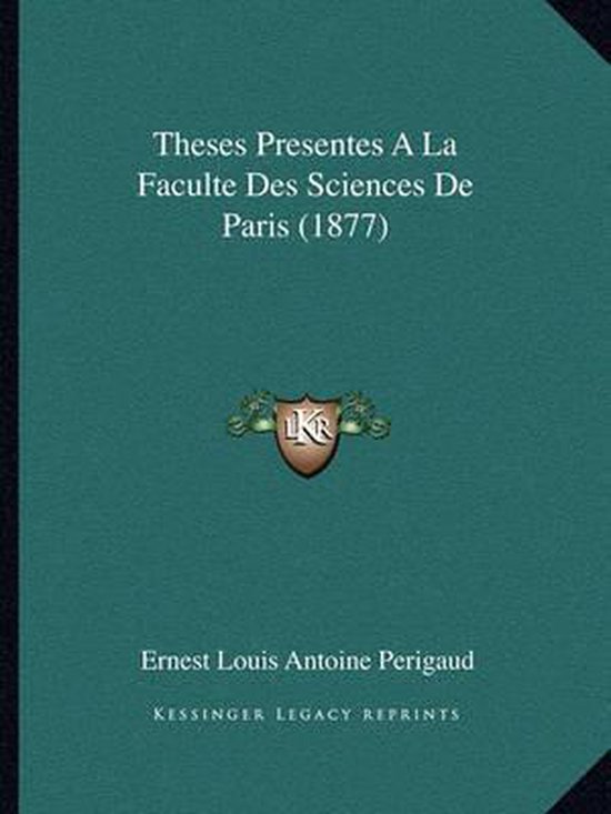 Theses Presentes a la Faculte Des Sciences de Paris (1877), Ernest
