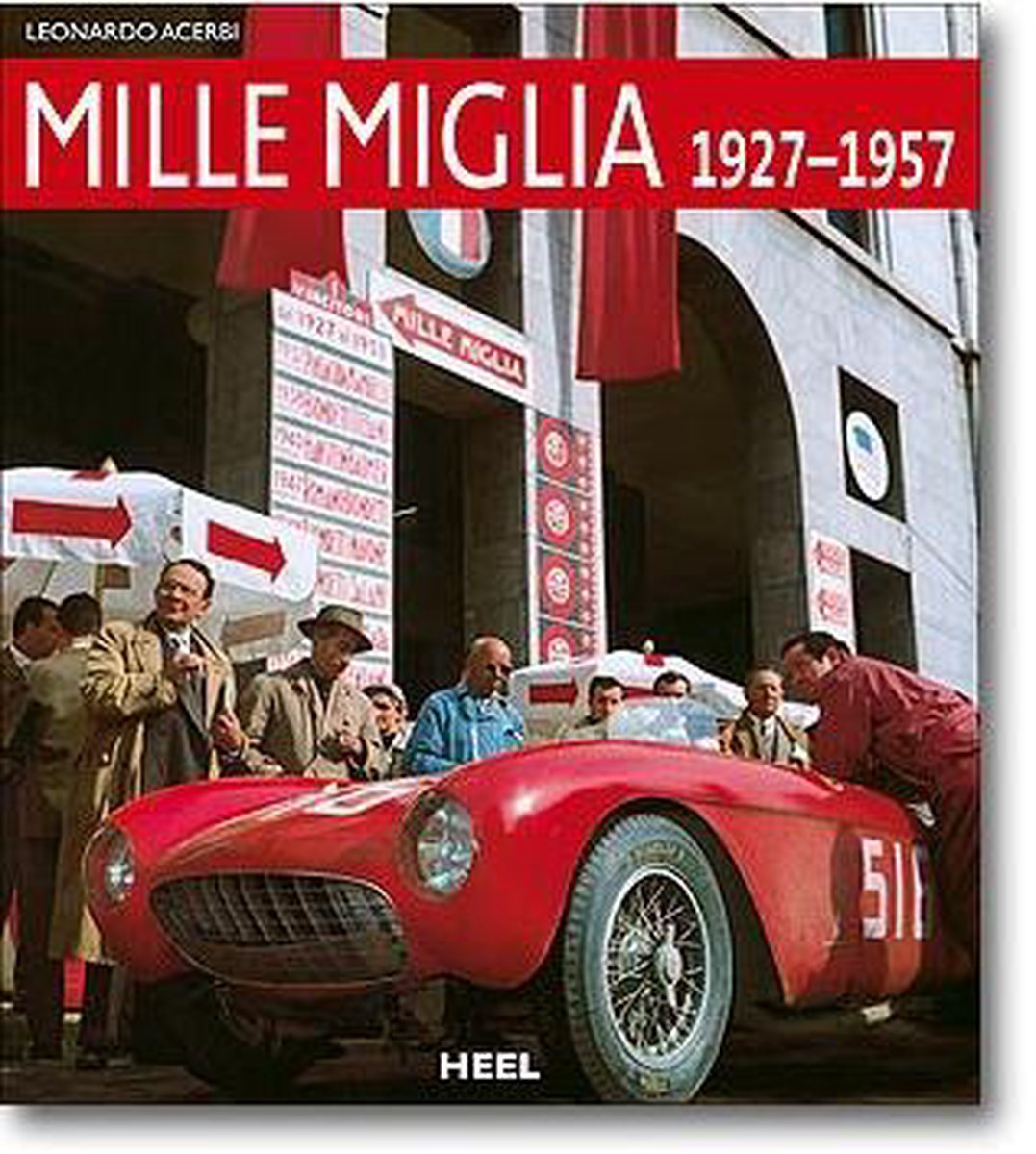Mille Miglia, Leonarddo Acerbi | 9783868527025 | Boeken | bol.com