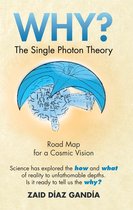 Why? the Single Photon Theory