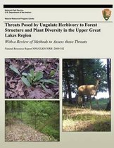 Threats Posed by Ungulate Herbivory to Forest Structure and Plant Diversity in the Upper Great Lakes Region