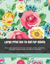 Dot to Dot Books for Adults- Large Print Dot-To-Dot for Adults