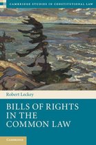 Cambridge Studies in Constitutional Law 13 - Bills of Rights in the Common Law