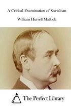 A Critical Examination of Socialism