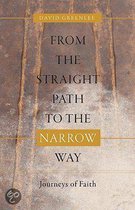 From the Straight Path to the Narrow Way