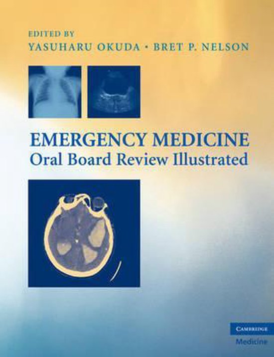 Emergency Medicine Oral Board Review Illustrated 9780521896399