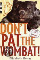 Don't Pat the Wombat!