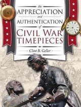 The Appreciation and Authentication of Civil War Timepieces