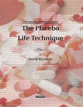 The Placebo Life Technique