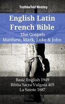 Parallel Bible Halseth English 1155 - English Latin French Bible - The Gospels - Matthew, Mark, Luke & John