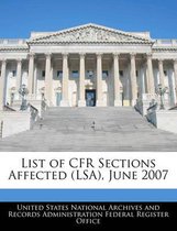 List of Cfr Sections Affected (Lsa), June 2007