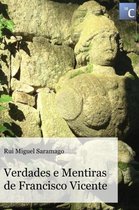 Verdades e Mentiras De Francisco Vicente