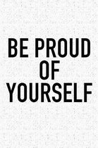 Be Proud of Yourself